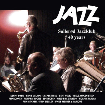 Various Artists - JAZZ, Søllerød Jazzklub 40 Years