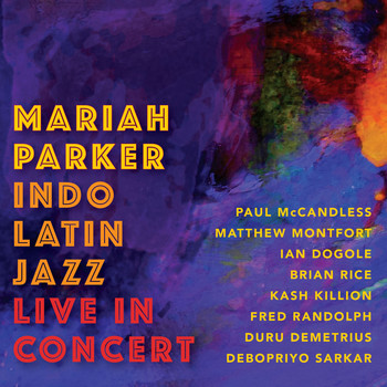 Mariah Parker & Paul McCandless - Indo Latin Jazz Live in Concert
