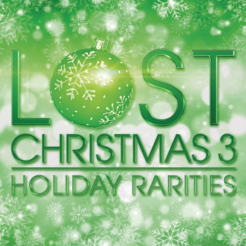 Various Artists - Lost Christmas 3 - Holiday Rarities