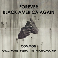 Common - Forever Black America Again