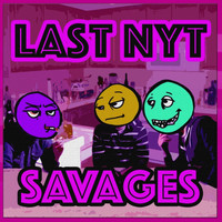 Savages - Last Nyt (Remixes)