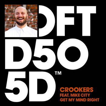 Crookers - Get My Mind Right (feat. Mike City)