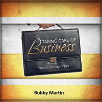 Bobby Martin - Taking Care of Business