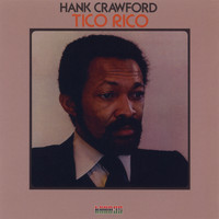 Hank Crawford - Tico Rico