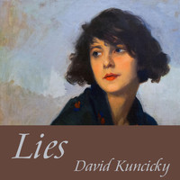 David Kuncicky - Lies
