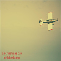 Erik Koskinen - On Christmas Day
