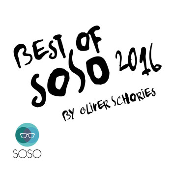 Various Artists - The Best of SOSO 2016 By Oliver Schories