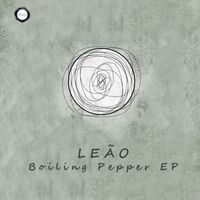 Leao - Boiling Pepper EP