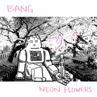 Bang - Neon Flowers