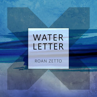 Roan Zetto - Water Letter