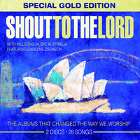 Hillsong Worship - Shout to the Lord (Special Gold Edition)