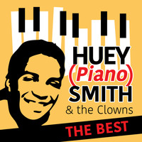 Huey "Piano" Smith & His Clowns - The Best