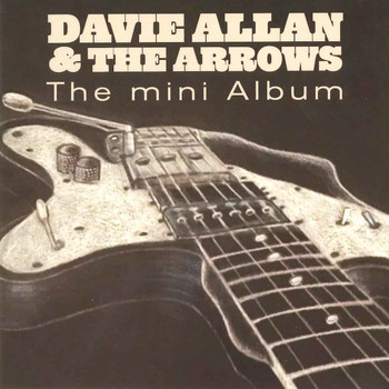 Davie Allan & The Arrows - The Mini Album