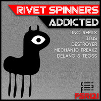 Rivet Spinners - Addicted