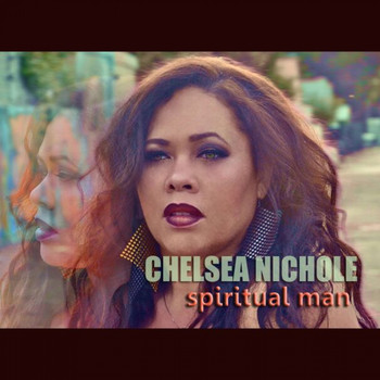 Chelsea Nichole - Spiritual Man