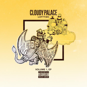 Lofty305 - Cloudy Palace, Vol. 1 - EP