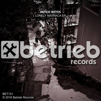 Mitch Reyes - Lonely Matraca EP
