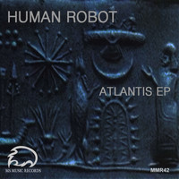 Human Robot - ATLANTIS EP