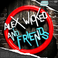 Alex Wicked - Alex Wicked & Friends