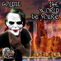 Goldie - World Is Yours
