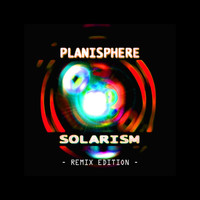Planisphere - Solarism - Remix Edition