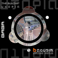 The Butcher - Utopia (Batusim Deluxe Remix)