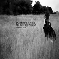 Melissa Black - I Can't Make It Alone (Rerecorded Version)