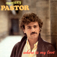 Thierry Pastor - Where is My Love / Le Grand Show - EP