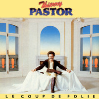 Thierry Pastor - Le coup de folie