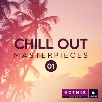 Various Artists / - Chill Out Masterpieces 01 (by Hotmixradio)