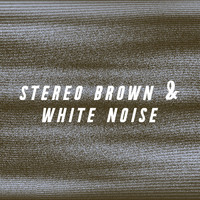 White Noise Baby Sleep, Rain Sounds & White Noise and Sounds of Nature White Noise Sound Effects - Stereo Brown & White Noise