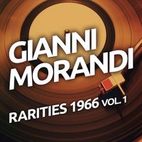 Gianni Morandi - Gianni Morandi - Rarities 1966 vol. 1