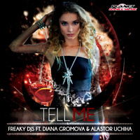 Freaky Djs feat. Diana Gromova & Alastor Uchiha - Tell Me