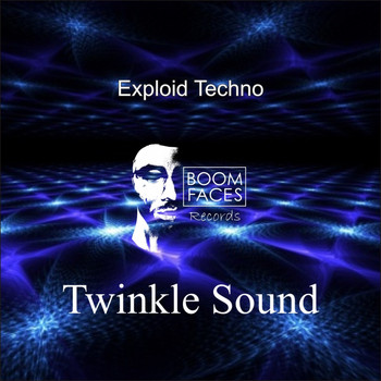 Twinkle Sound - Exploid Techno