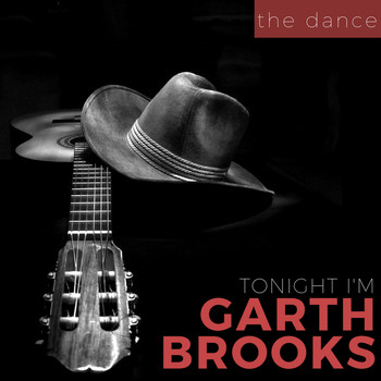 Tonight I'm Garth Brooks - The Dance