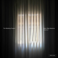 The Wedding Present - Marc Riley Sessions Volume 1