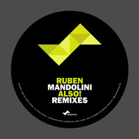 Ruben Mandolini - Also! Remixes