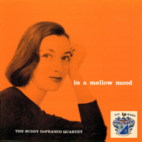 The Buddy DeFranco Quartet - In a Mellow Mood