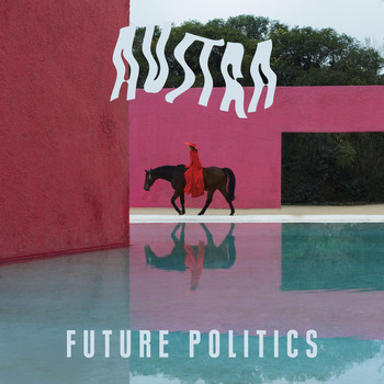 Austra - Future Politics