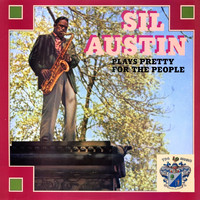 Sil Austin - Plays Pretty for the People