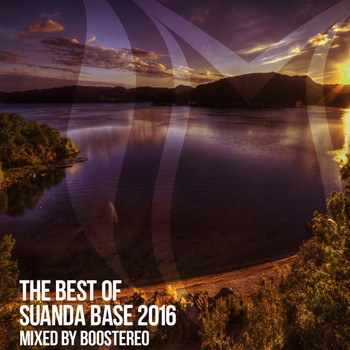 Various Artists - The Best Of Suanda Base 2016: Mixed By Boostereo