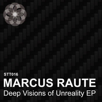 Marcus Raute - Deep Vision Of Unreality EP