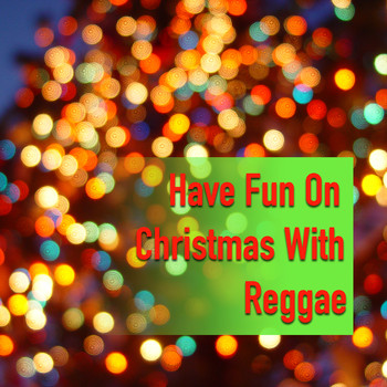 Various Artists - Have Fun On Christmas With Reggae