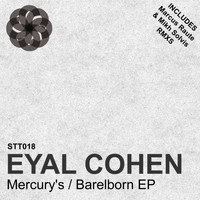 Eyal Cohen - Mercury's / Barelborn EP