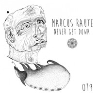 Marcus Raute - Never Get Down EP