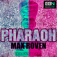 Max Roven - Pharaoh