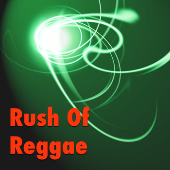 Various Artists - Rush Of Reggae