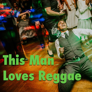 Various Artists - This Man Loves Reggae