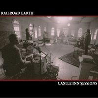 Railroad Earth - Castle Inn Sessions