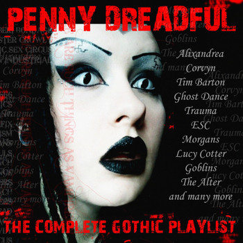 Various Artists - Penny Dreadful - The Complete Gothic Collection